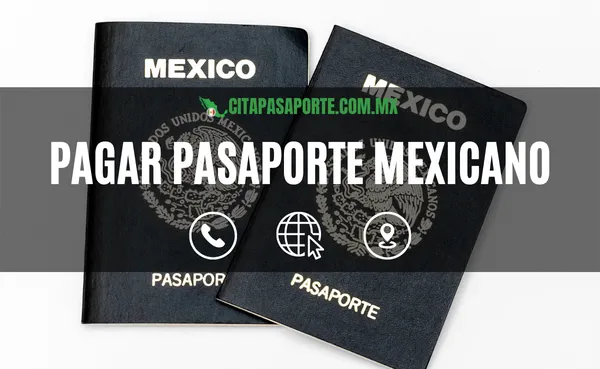 Descubre como pagar el pasaporte mexicano