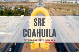 SRE oficinas pasaporte en el estado de Coahuila