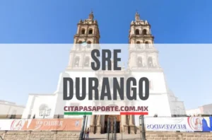 SRE oficinas pasaporte en el estado de Durango