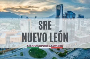 SRE oficinas pasaporte en el estado de Nuevo León