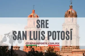 SRE oficinas pasaporte en el estado de San Luis Potosí