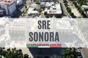 SRE oficinas pasaporte en el estado de Sonora