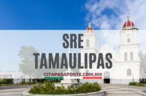SRE oficinas pasaporte en el estado de Tamaulipas